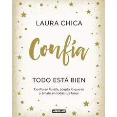AGUILAR - Libro Confía - Todo está bien - Laura Chica