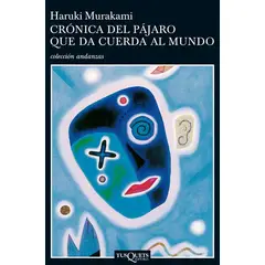 TUSQUETS - Crónica del pájaro que da cuerda al mundo - Haruki Murakami -