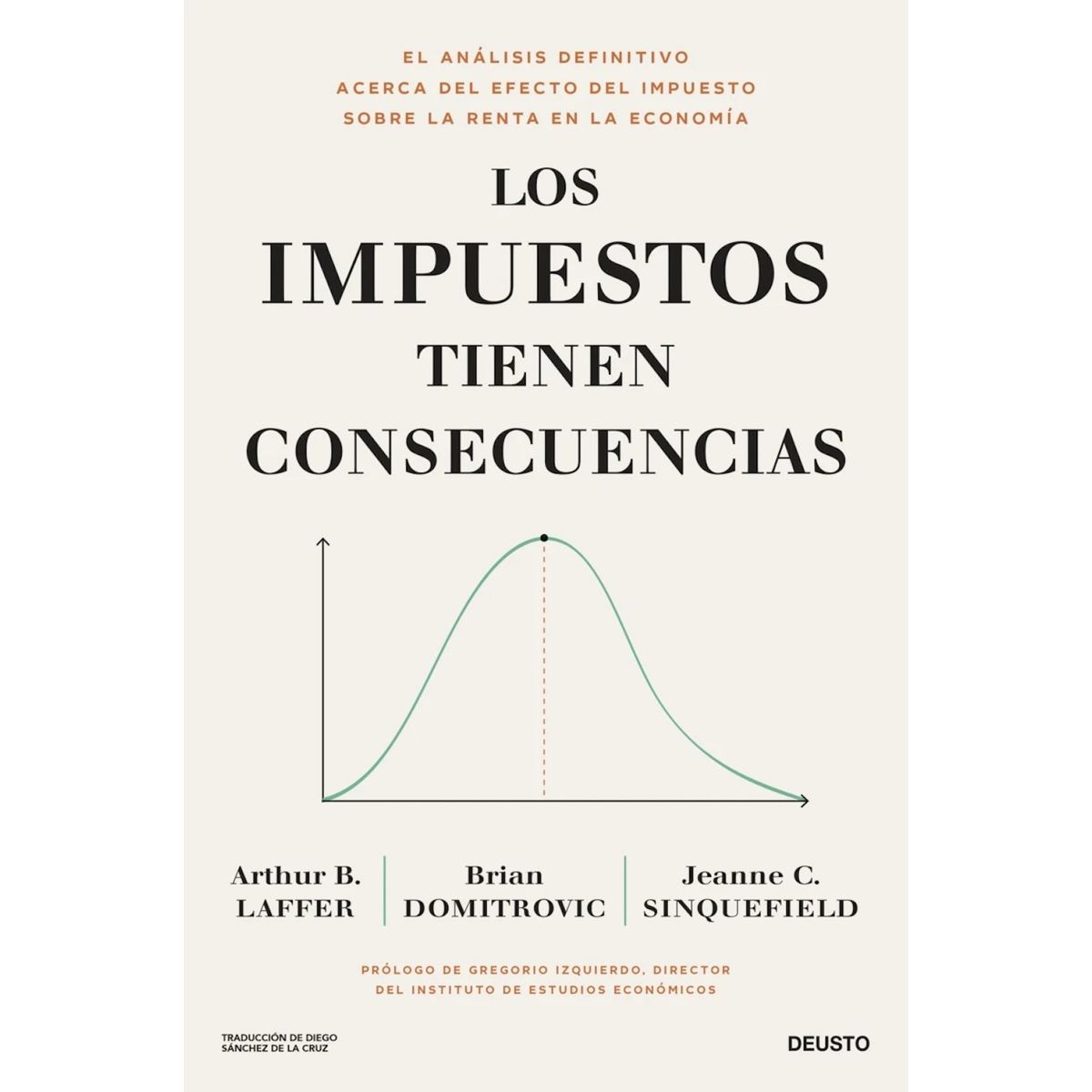 Deusto - Libro Los impuestos tienen consecuencias - Arthur B. Laffer