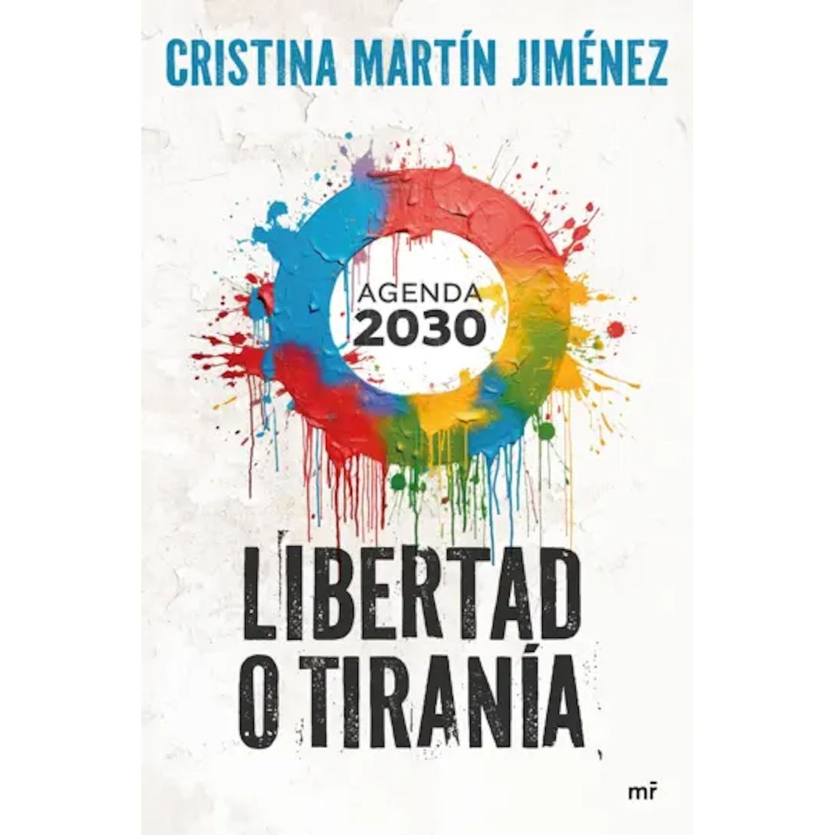 EDICIONES MARTINEZ ROCA - Libro Libertad o tiranía - Cristina Martín