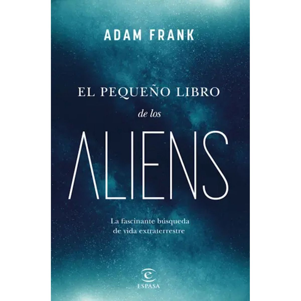 ESPASA - Libro El pequeño libro de los aliens - Adam Franks