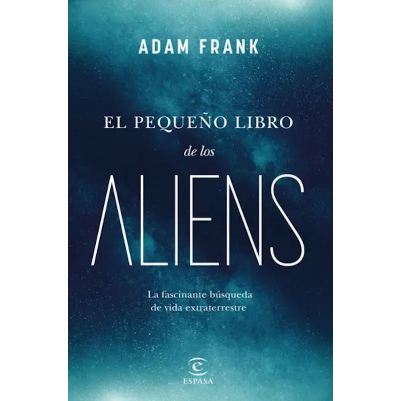 ESPASA - Libro El pequeño libro de los aliens - Adam Franks