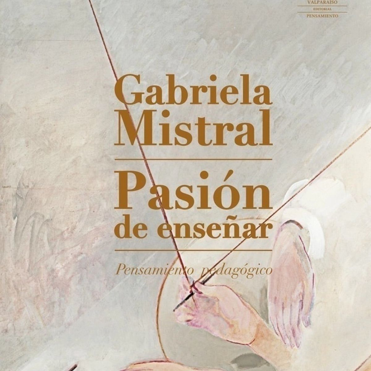 GENERICO - Libro Pasión de enseñar - Gabriela Mistral