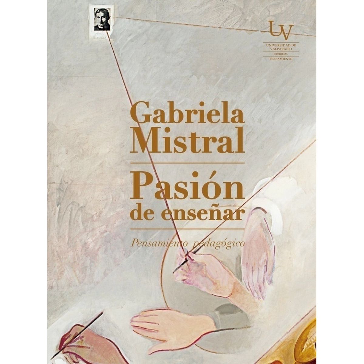 GENERICO - Libro Pasión de enseñar - Gabriela Mistral