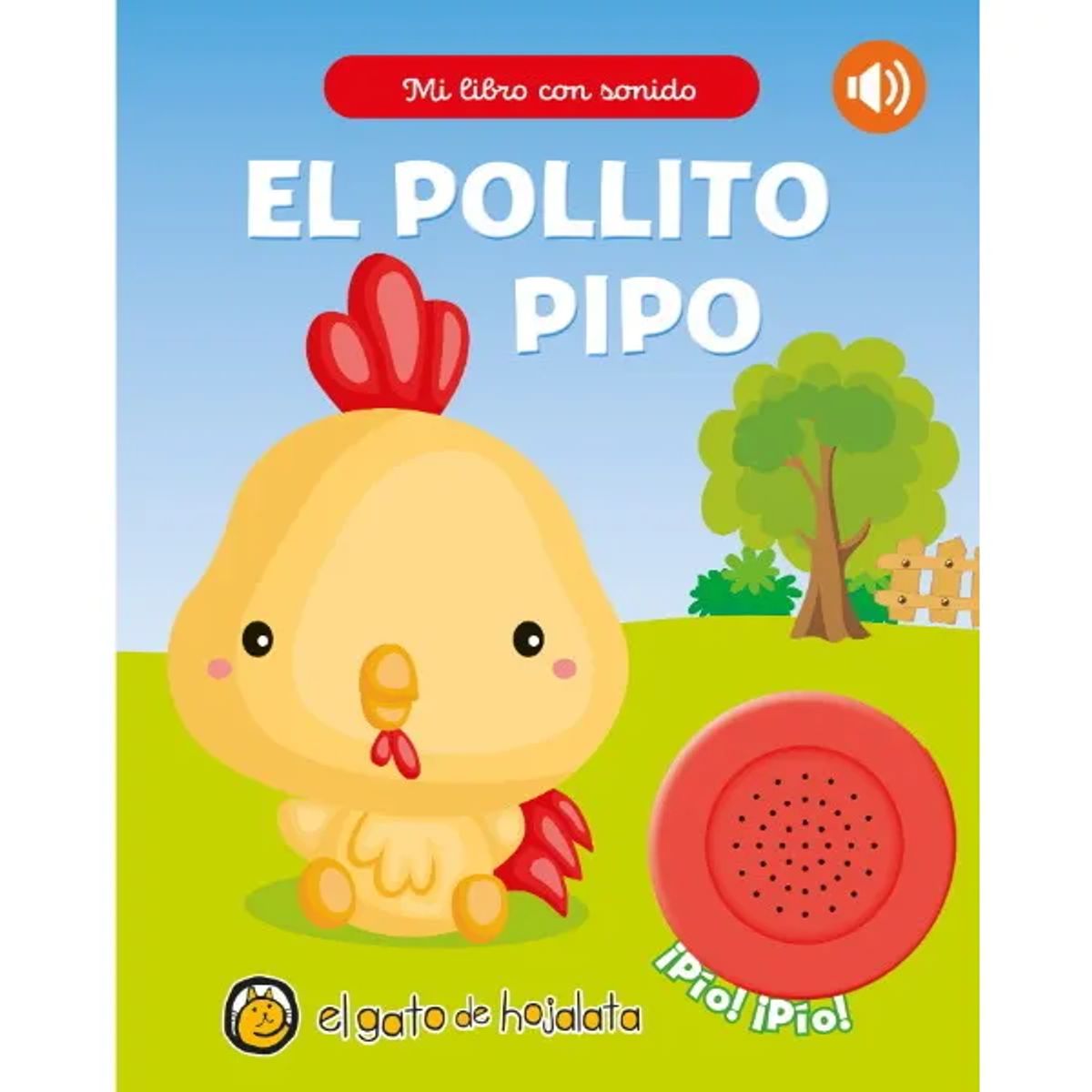 EL GATO DE HOJALATA - Mi libro con sonido - el pollito Pipo - El Gato De Hojalata