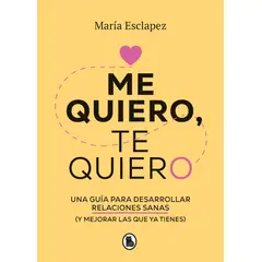 BRUGUERA - Libro Me quiero, te quiero - María Esclapez