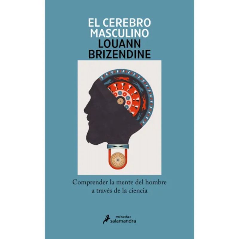 SALAMANDRA - Libro El cerebro masculino - Louann Brizendine