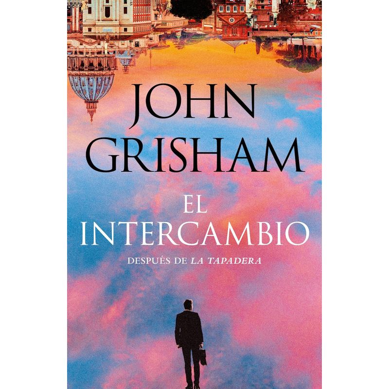 PLAZA & JANES - Libro El intercambio - John Grisham