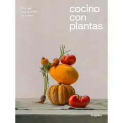 GRIJALBO - Libro Cocino con plantas - Nicole Palominos