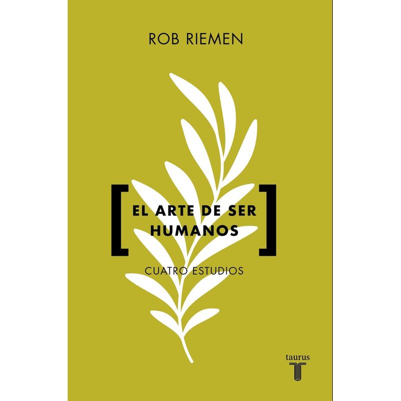 TAURUS - Libro El arte de ser humanos - Rob Riemen