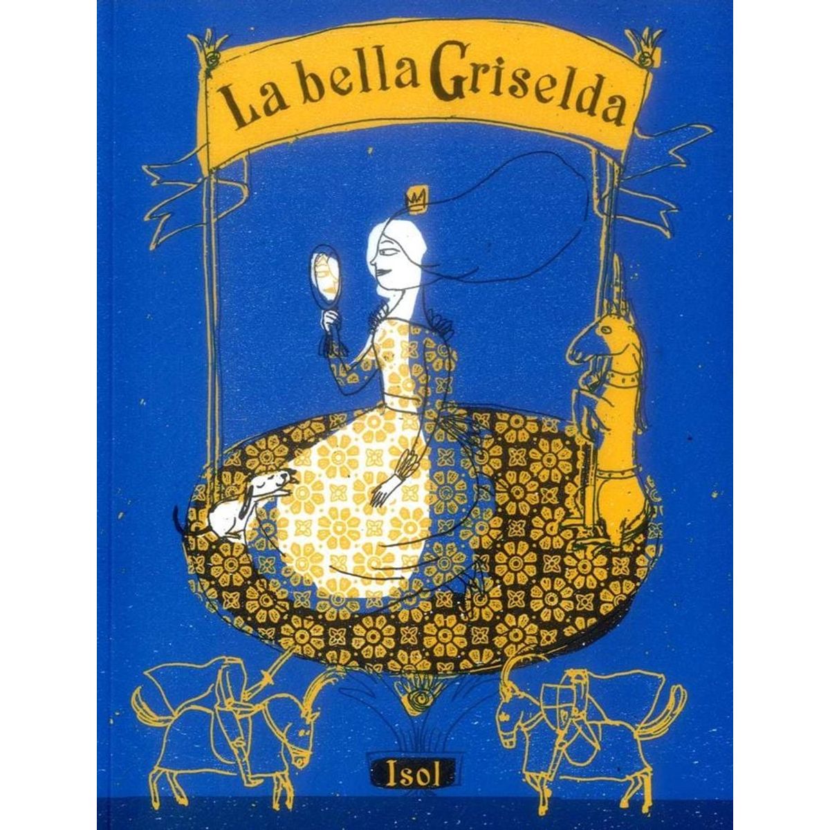 FONDO DE CULTURA ECONOMICA - Libro La bella Griselda - Isol