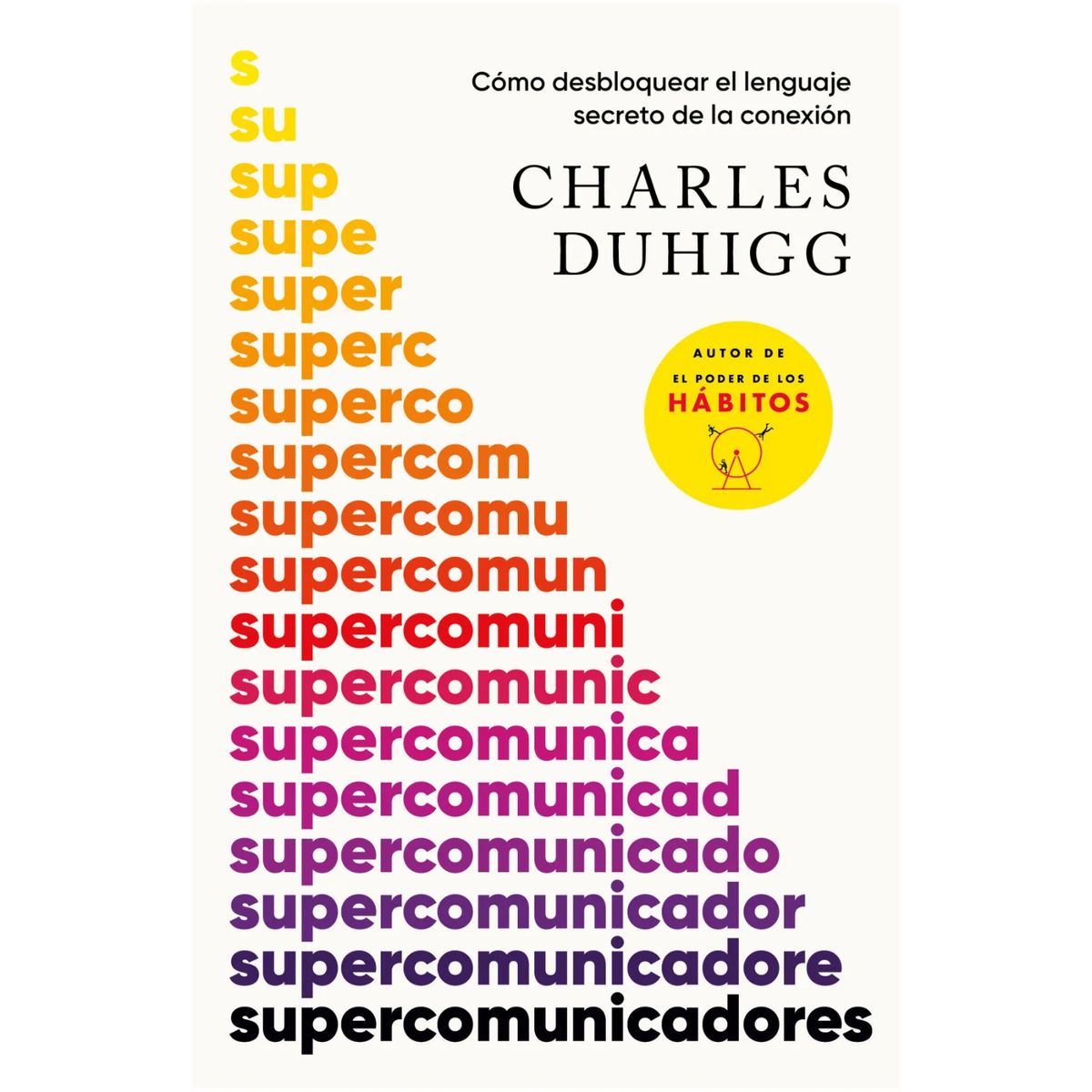 VERGARA - Supercomunicadores - Autor(a):  Charles Duhigg