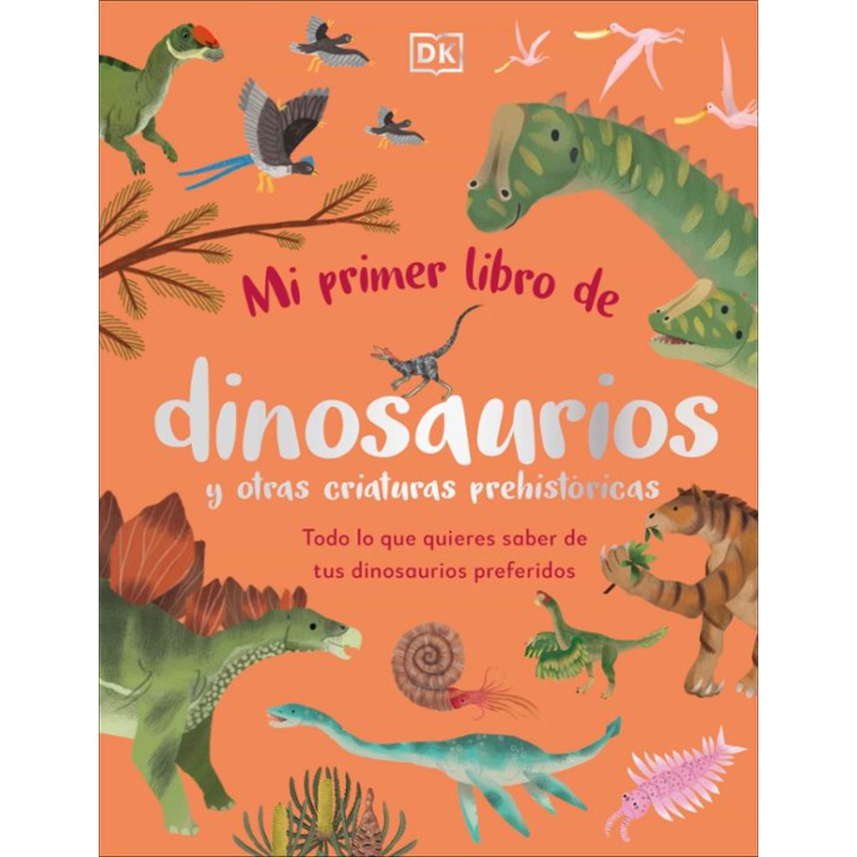 Dk - Mi Primer Libro De Dinosaurios Y Otras