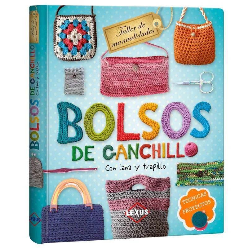 LEXUS - Libro Bolsos De Ganchillo Crochet - Nuevo Y Original - Lexus