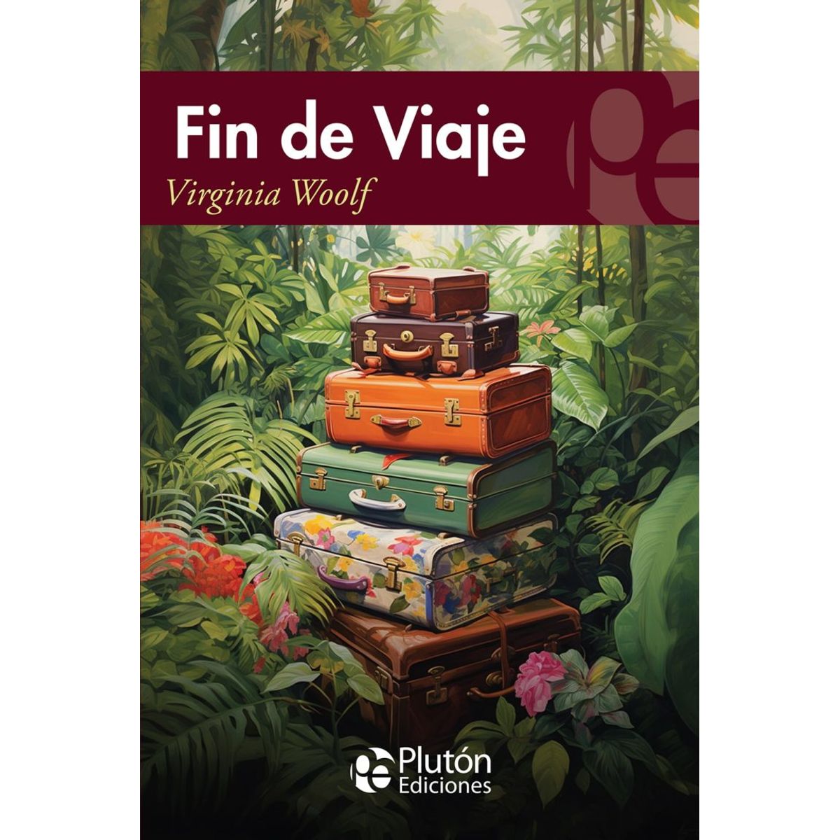 PLUTON EDICIONES - Fin de viaje - Virginia Woolf
