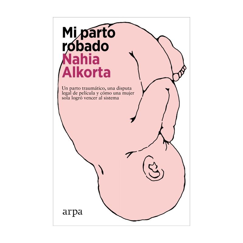 TOP10BOOKS - LIBRO MI PARTO R O B A D O / NAHIA ALKORTA / ARPA