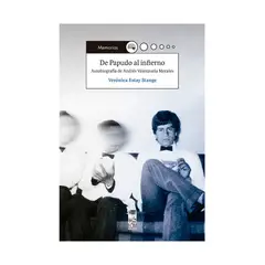 TOP10BOOKS - LIBRO DE PAPUDO AL INFIERNO. AUTOBIOGRAFÍA DE ANDRÉS VALENZUELA / VERÓNICA ESTA