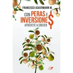 EDITORA ZIG ZAG - Con Peras E Inversiones - Atrévete a Crecer