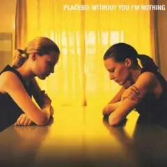 GENERICO - VINILO PLACEBO WITHOUT YOU IM NOTHING 1LP