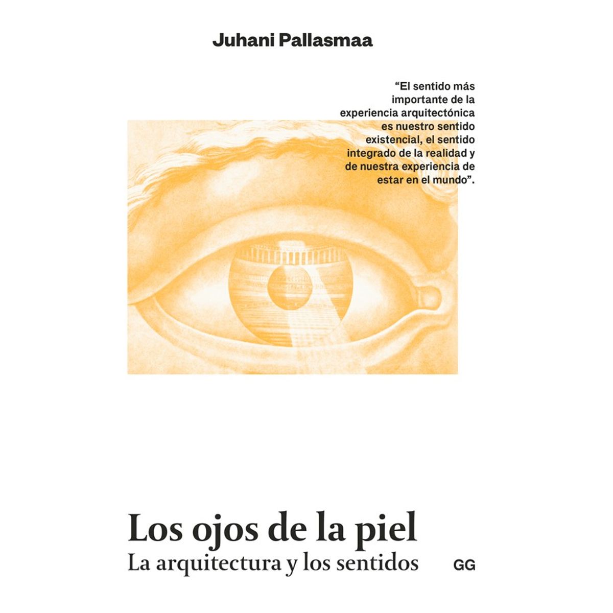 GUSTAVO GILI - Los Ojos De La Piel de Editorial Gustavo Gili