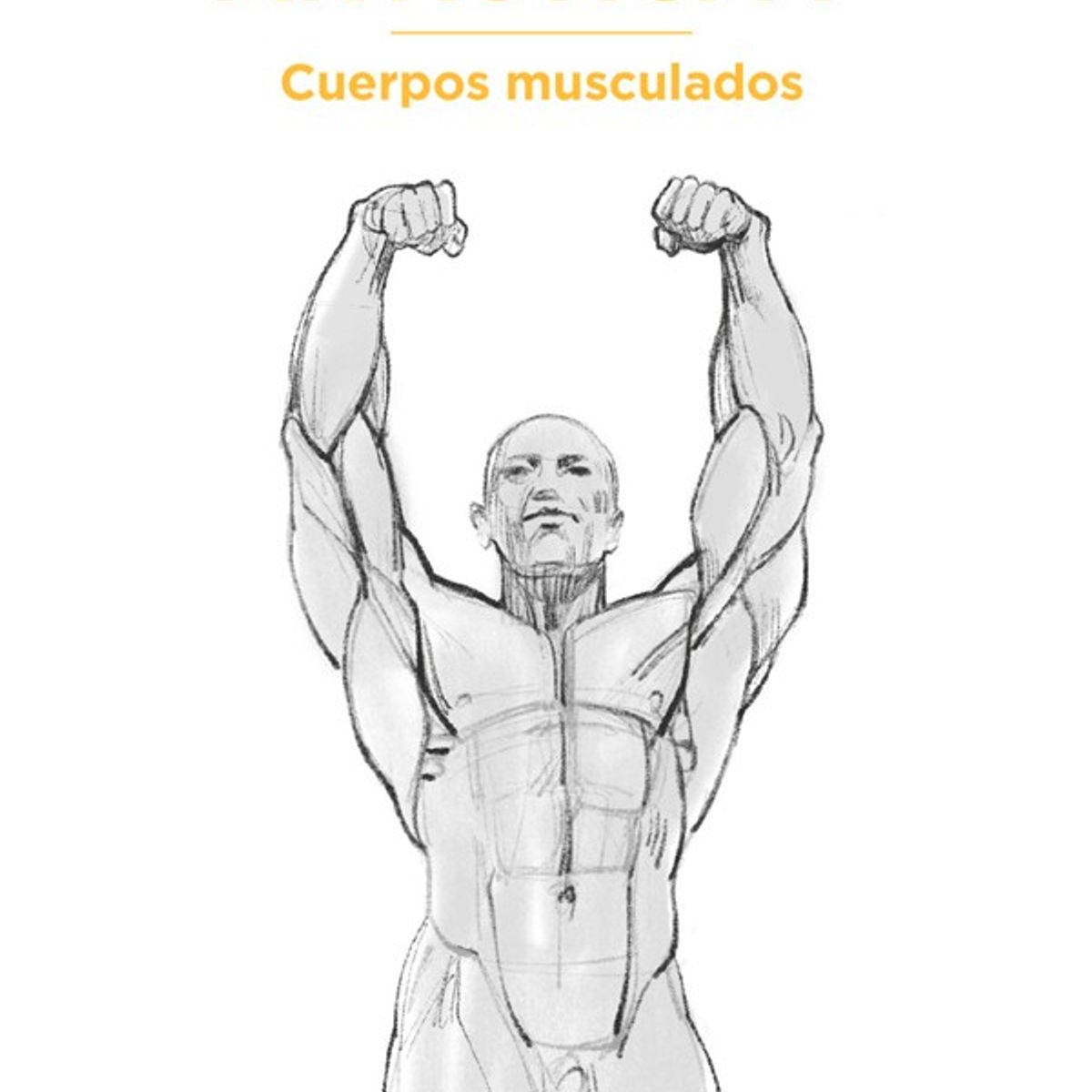 GUSTAVO GILI - Anatomía Artística 7. Cuerpos Musculados