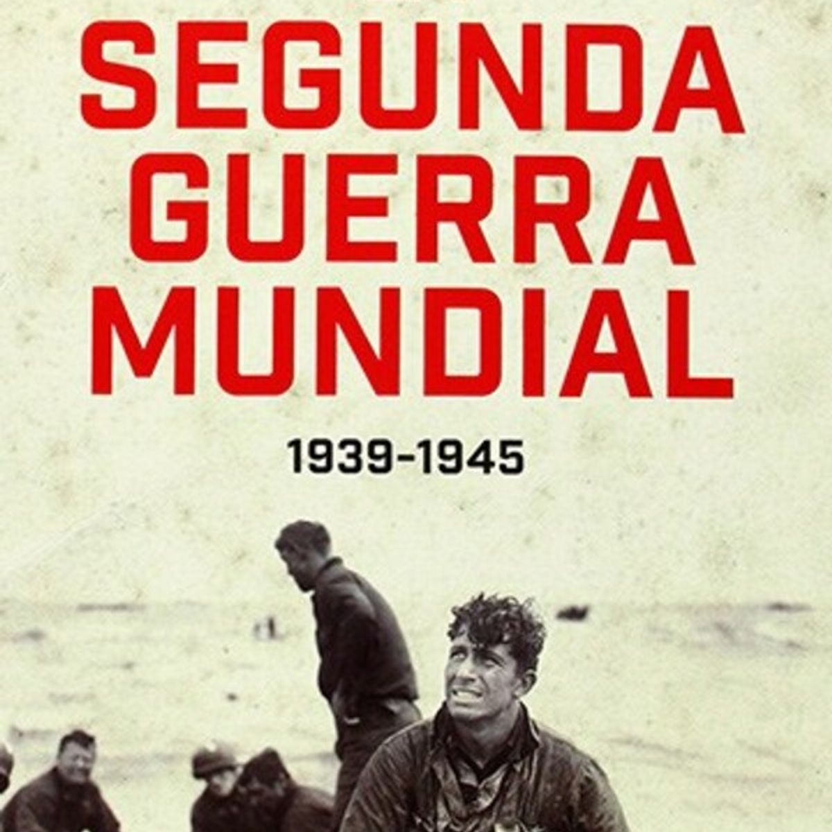 LA ESFERA DE LOS LIBROS - La Segunda Guerra Mundial
