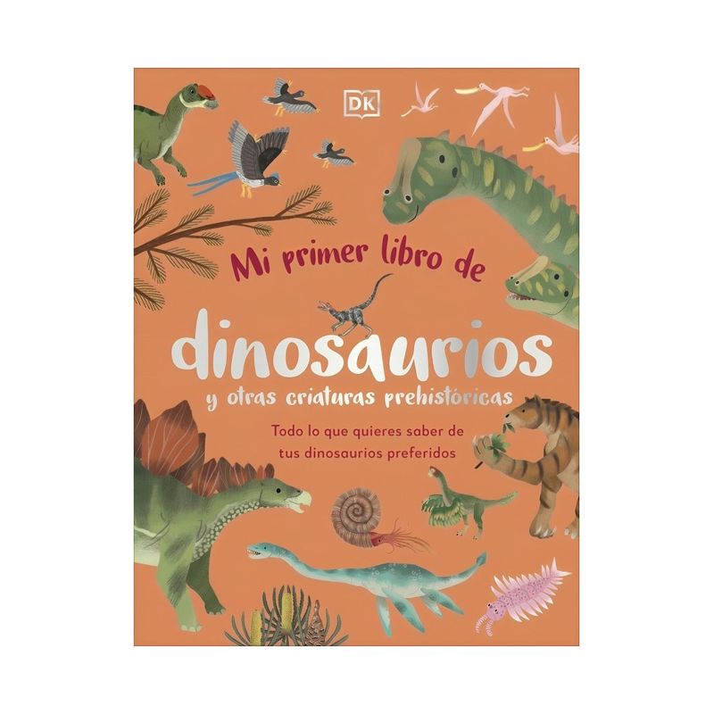 TOP10BOOKS - LIBRO MI PRIMER LIBRO DE DINOSAURIOS Y OTRAS / DK DK / DK