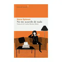 TOP10BOOKS - LIBRO NO ME ACUERDO DE NADA / NORA EPHRON / LIBROS DEL ASTEROIDE