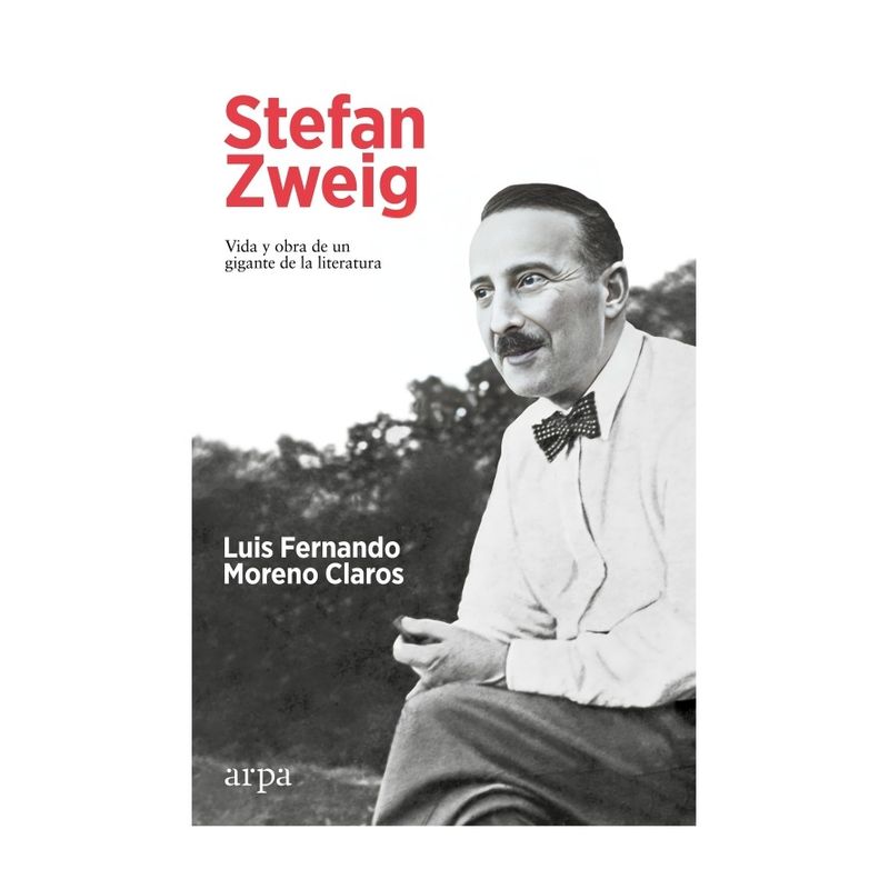 TOP10BOOKS - LIBRO STEFAN ZWEIG / LUIS FERNANDO MORENO CLAROS / ARPA