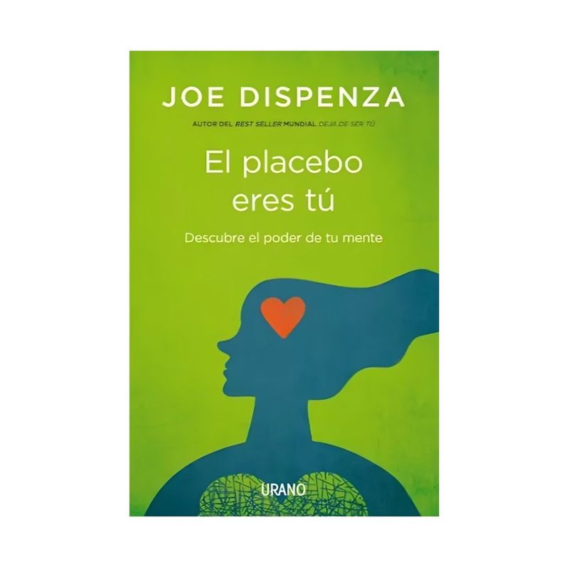 TOP10BOOKS - LIBRO EL PLACEBO ERES TÚ / JOE DISPENZA / EDICIONES URANO