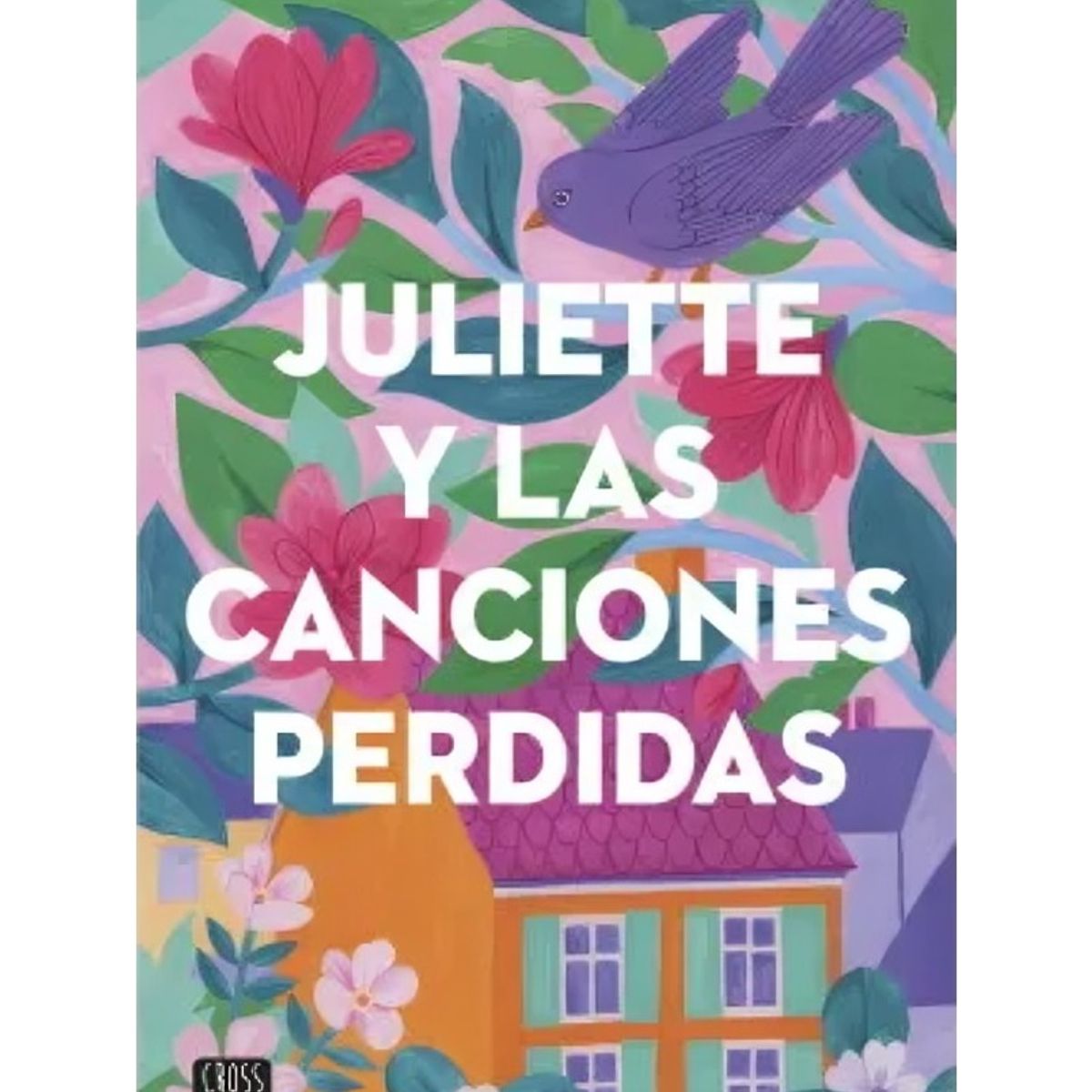 TOP10BOOKS - LIBRO Juliette Y Las Canciones Perdidas - Juliette Y Las Canciones Perdidas