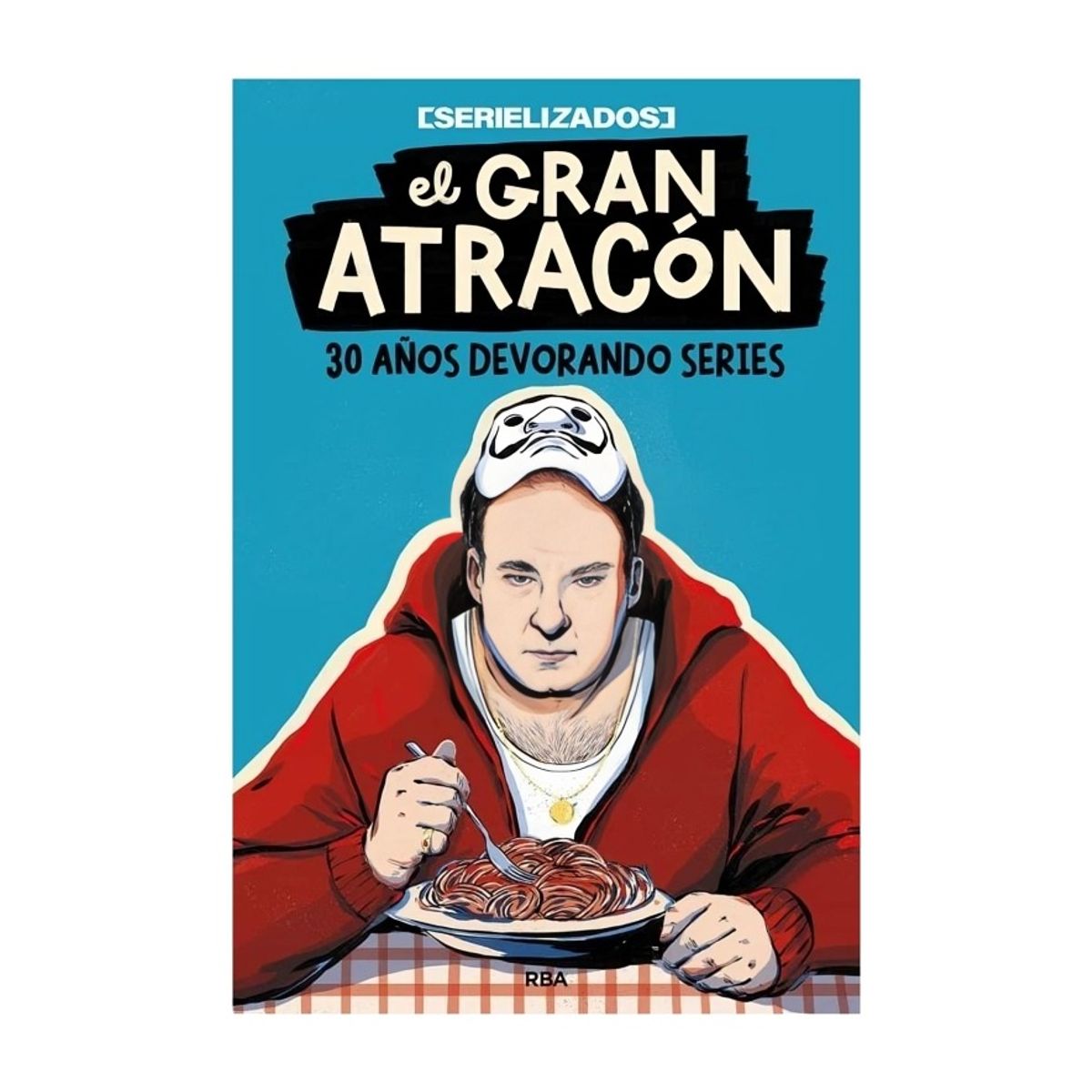 TOP10BOOKS - LIBRO El Gran Atracón - El Gran Atracón