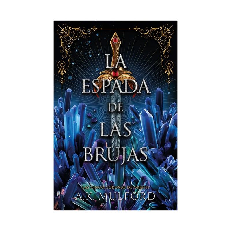 TOP10BOOKS - LIBRO LA ESPADA DE LAS BRUJAS / A.K. MULFORD / EDICIONES URANO