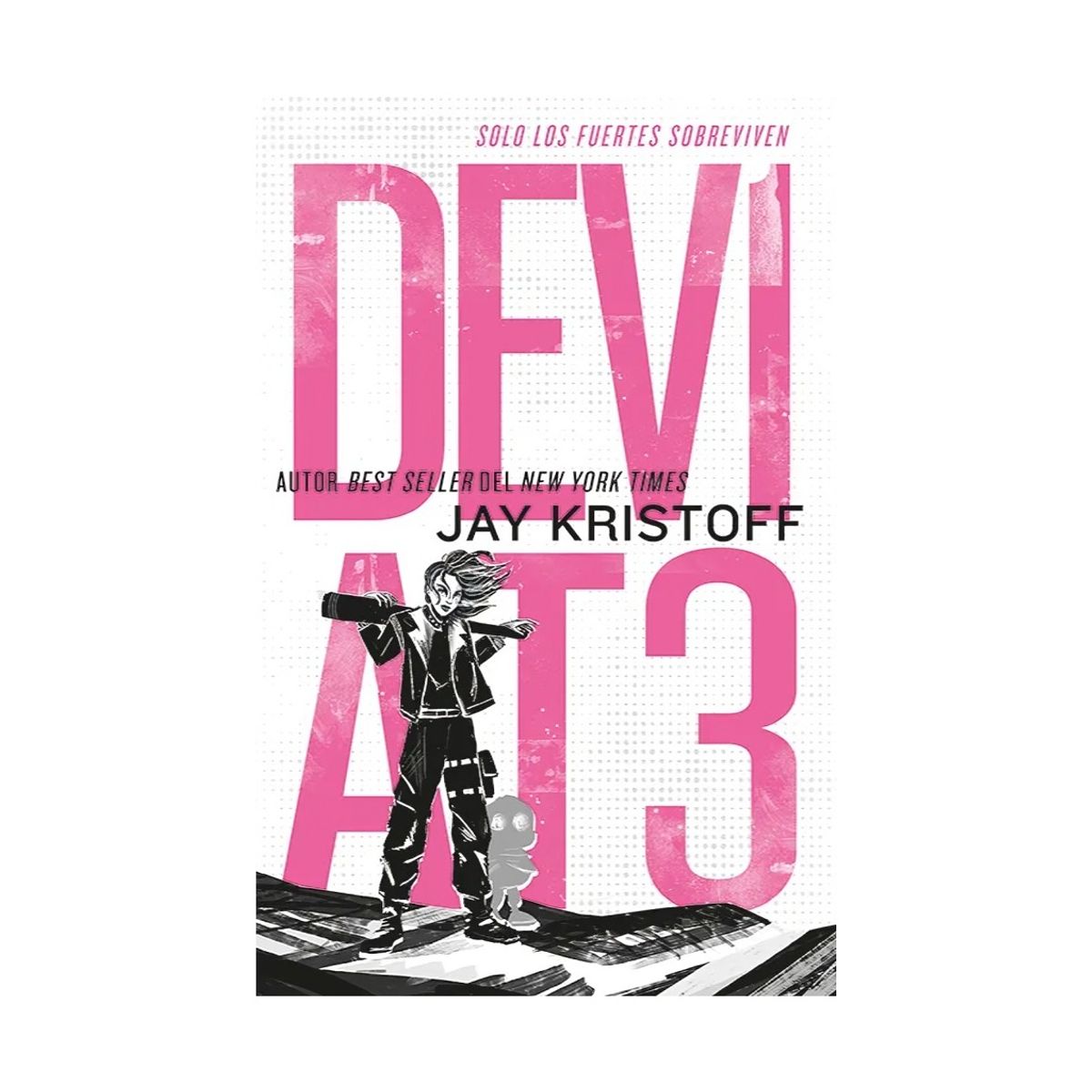 TOP10BOOKS - LIBRO Dev1at3: Solo Los Fuertes Sobreviven