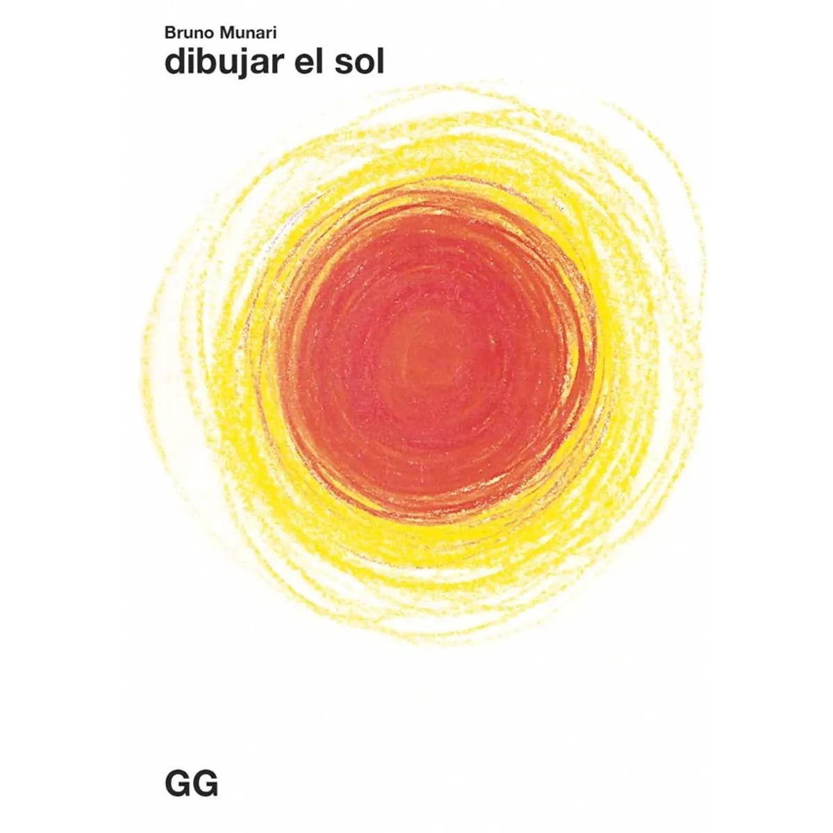 GUSTAVO GILI - Dibujar el Sol de Editorial Gustavo Gili