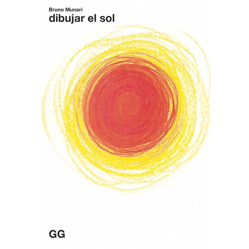 GUSTAVO GILI - Libro Dibujar el Sol