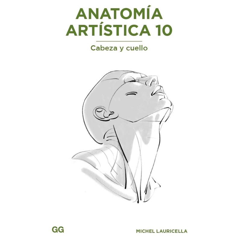 GUSTAVO GILI - Libro Anatomía Artística 10. Cabeza Y Cuello