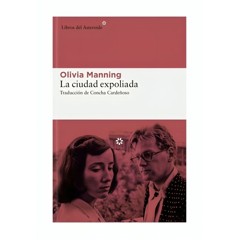 TOP10BOOKS - LIBRO LA CIUDAD EXPOLIADA / OLIVIA MANNING / LIBROS DEL ASTEROIDE