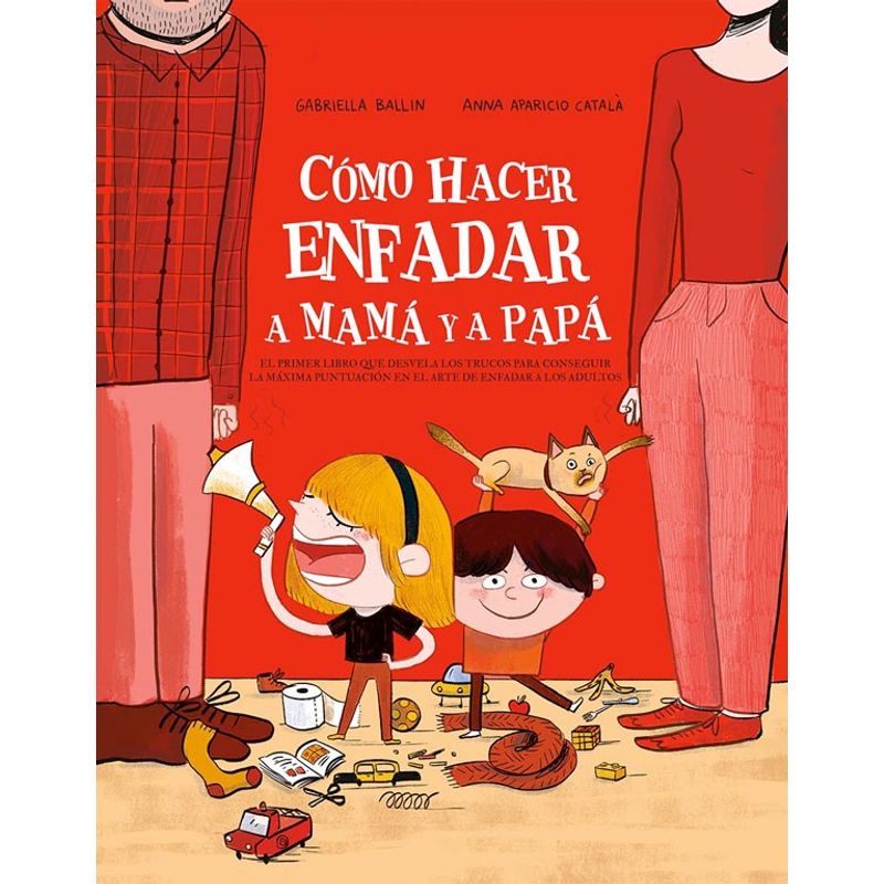 EDICIONES OBELISCO - Libro Como Hacer Enfadar A Mamá Y Papá