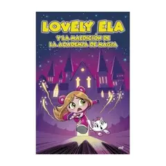 TOP10BOOKS - LIBRO LOVELY ELA Y LA MALDICIÓN DE LA ACADEMIA DE MAGIA / LOVELY ELA / MARTÍNEZ
