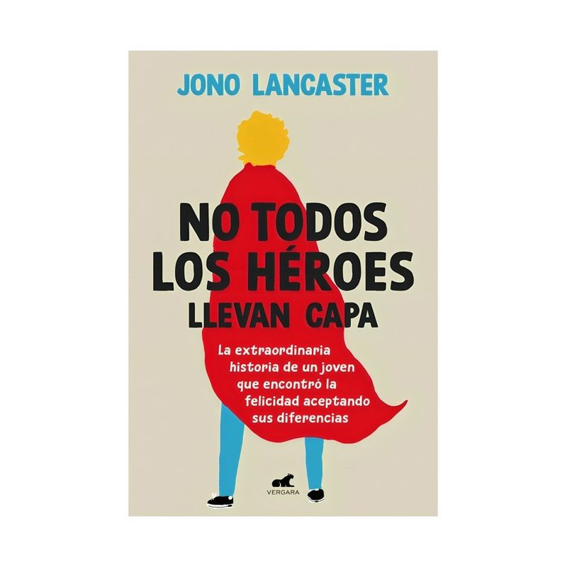 TOP10BOOKS - LIBRO NO TODOS LOS HEROES LLEVAN CAPA / JONO LANCASTER / VERGARA