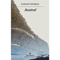 PENGUIN RANDOM HOUSE - LIBRO Austral Carlos Fonseca