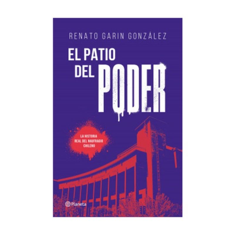 PLANETA - El Patio Del Poder - GARIN, RENATO