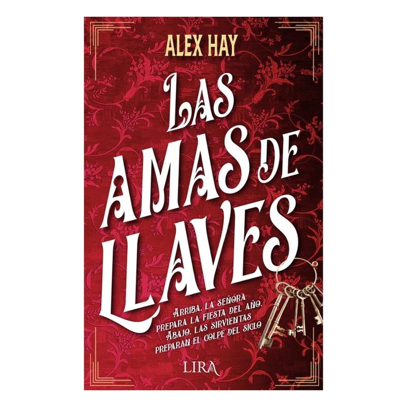 ANTARTICA LIBROS - Las Amas De Llaves - HAY, ALEX
