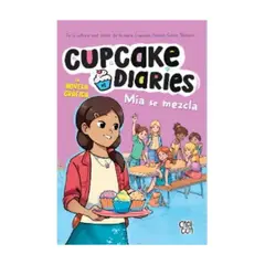 VERGARA Y RIBA - Mia Se Mezcla. Cupcake Diaries Novela