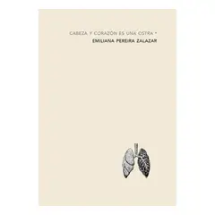ANTARTICA LIBROS - Cabeza Y Corazon Es Una Ostra