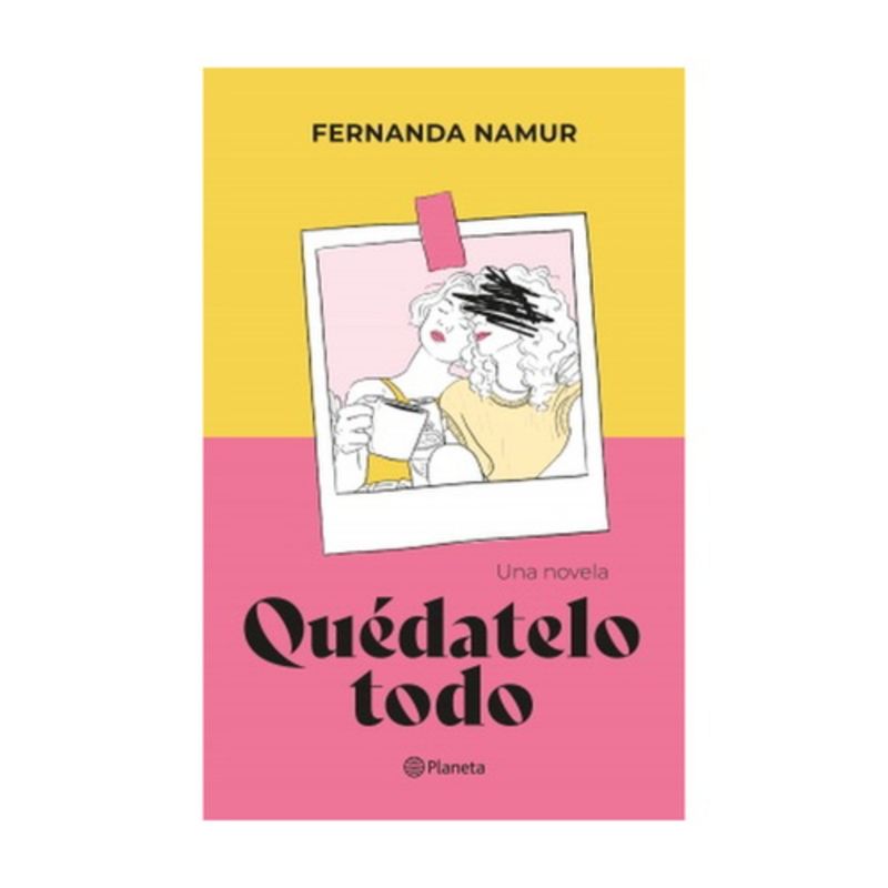PLANETA - Quedatelo Todo - NAMUR, FERNANDA