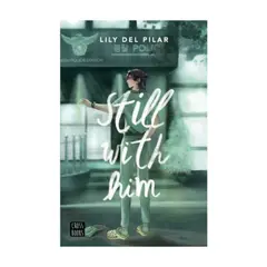 CROSSBOOKS CHILE - Still With Him - DEL PILAR, LILY