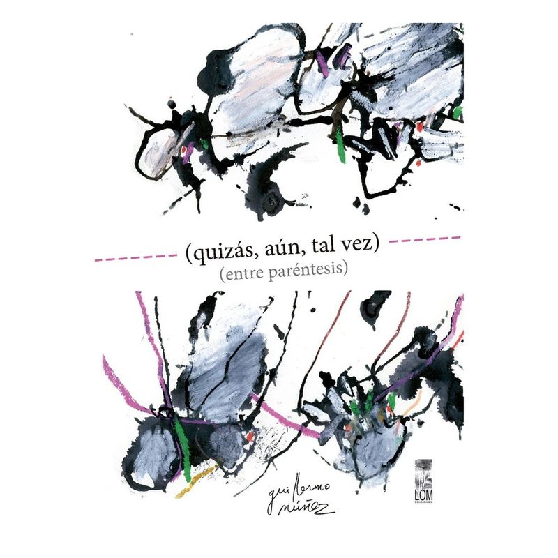 LOM - (Quizas, Aun, Tal Vez) (Entre Parentesis)