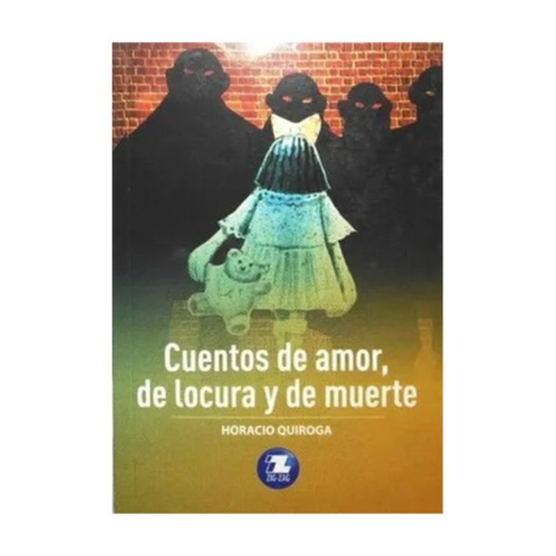 ZIG ZAG - Cuentos De Amor, De Locura Y De Muerte